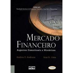 Livro - Mercado Financeiro: Aspectos Conceituais E Históricos
