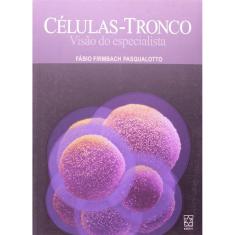 Celulas-Tronco: Visao Do Especialista