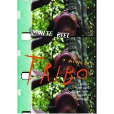 Ultimo da Tribo, o - a Epopeia para Salvar Um Indio Isolado na Amazoni