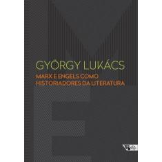 Livro - Marx e Engels como historiadores da literatura