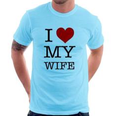 Camiseta I Love My Wife - Foca na Moda, Azul bebê, P