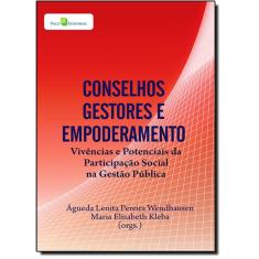 Conselhos Gestores E Empoderamento: Vivências E Potênciais Da Participação Social Na Gestão Pública