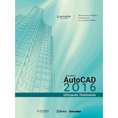 Autodesk® Autocad 2016: Utilizando totalmente