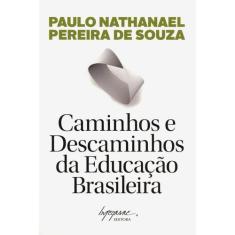 Caminhos E Descaminhos Da Educação Brasileira - Integrare