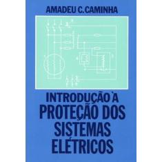 Introdução a Proteção dos Sistemas Elétricos - BLUCHER