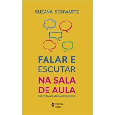 Falar e escutar na sala de aula: Propostas de atividades práticas