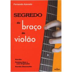Segredo Do Braço Do Violão