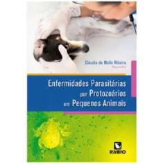 Enfermidades Parasitárias Por Protozoários em Pequenos Animais - rubio