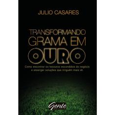 Transformando Grama Em Ouro