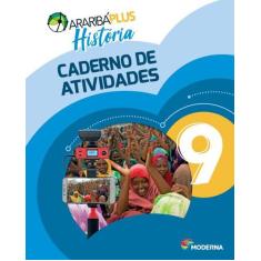 Livro - Araribá Plus - História - 9º ano - Caderno de Atividades