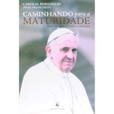 Caminhando Para A Maturidade