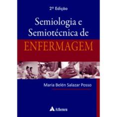 Semiologia E Semiotecnica De Enfermagem - 2ª Ed.