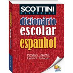 Livro - Scottini Dicionário Escolar De Espanhol (I)