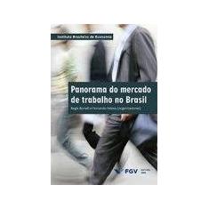 Panorama do Mercado de Trabalho No Brasil - FGV