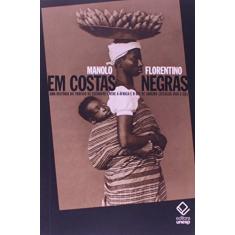 Em costas negras: Uma história do tráfico de escravos entre a África e o Rio de Janeiro (séculos XVIII e XIX)