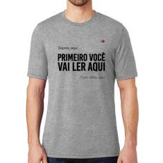 Camiseta Primeiro você vai ler aqui - Foca na Moda, Cinza, M