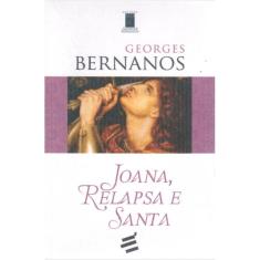 Joana, Relapsa e Santa (Georges Bernanos)