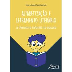 Alfabetização e letramento literário: a literatura infantil na escola