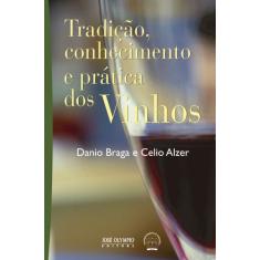 Livro - Tradição, Conhecimento E Prática Dos Vinhos