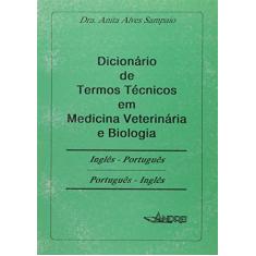Dicionário Ingles-Portugues/Portugues-Ingles. Medicina Veterinária e Biologia