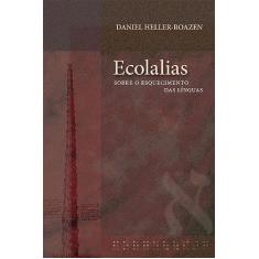 Ecolalias: Sobre o esquecimento das línguas