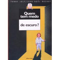 Livro - Quem tem medo de escuro?