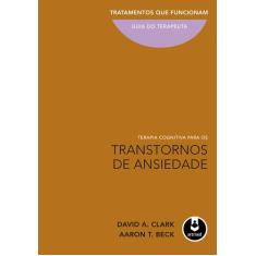 Livro - Terapia Cognitiva para os Transtornos de Ansiedade