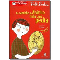 No Caminho De Alvinho Tinha Uma Pedra