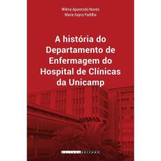 Historia Do Departamento De Enfermagem Do Hc Da Un
