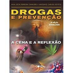 Drogas e prevenção: A cena e a reflexão
