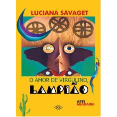 Livro - O amor de Virgulino - O lampião