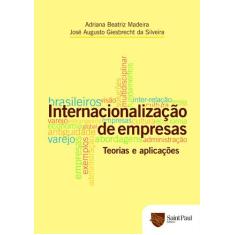 Internacionalização De Empresas - Teorias E Aplicações - Saint Paul Ed