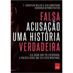 Falsa Acusação - Uma Historia Verdadeira
