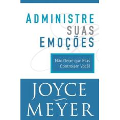 Administre suas emocoes - BELLO COMERCIO E PUBLICACOES LTDA - ME