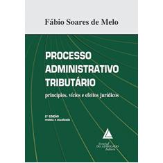 Processo administrativo tributário: princípios, vícios e efeitos jurídicos