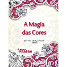 A Magia Das Cores - Harbra