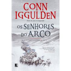 Livro - Os senhores do arco (Vol. 2 Conquistador)