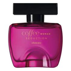 Perfume Coffee Woman Seduction 100ml - OBoticario
