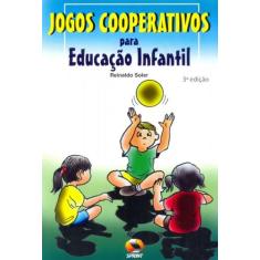 Jogos Cooperativos Para Educação Infantil