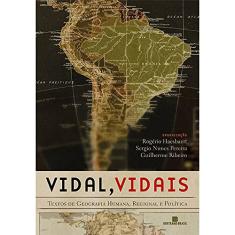 Vidal, Vidais: Textos de geografia humana, regional e política: Textos de geografia humana, regional e política