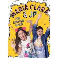 Maria Clara & JP - Pra Animar Você!