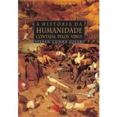 Livro - A História da Humanidade Contada Pelos Vírus