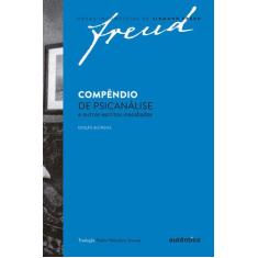 Livro - Freud - Compêndio De Psicanálise E Outros Escritos Inacabados