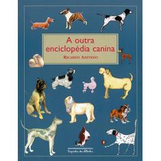 Livro - A Outra Enciclopédia Canina