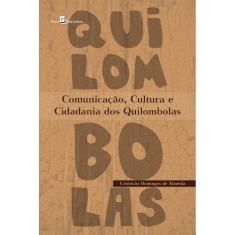 Comunicação, cultura e cidadania dos quilombolas
