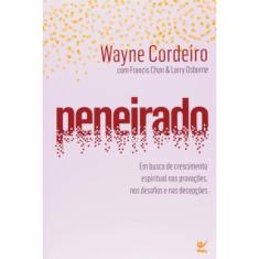 Peneirado. Em Busca De Crescimento Espiritual Nas