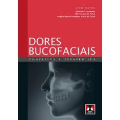 DORES BUCOFACIAIS - CONCEITOS E TERAPEUTICA