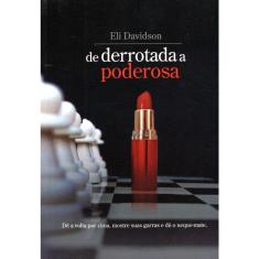 De Derrotada A Poderosa