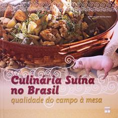 Culinária Suína no Brasil. Qualidade do Campo a Mesa