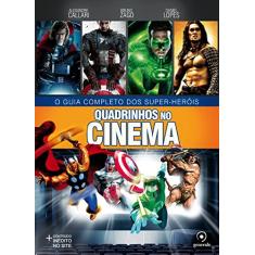 Quadrinhos no Cinema: O guia completo dos super-heróis